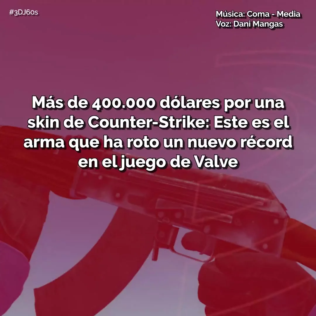 Más de 400.000 $ por una skin de Counter-Strike #3DJ60s